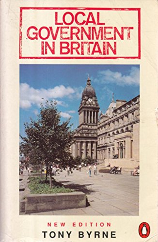 Beispielbild fr Local Government in Britain: Everyone's Guide to How IT All Works (Penguin Politics S.) zum Verkauf von WorldofBooks