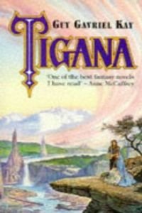 Imagen de archivo de Tigana a la venta por WorldofBooks