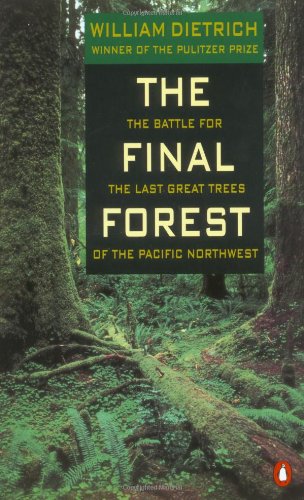 9780140177503: The Final Forest: The Battle for the Last Great Trees of the Pacific Northwest