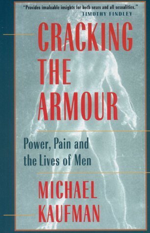 Stock image for Cracking the Armour:Power, Pain & the Lives of Men for sale by ThriftBooks-Atlanta