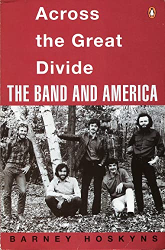 Imagen de archivo de Across the Great Divide: The Band and America a la venta por WorldofBooks
