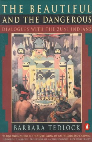 Stock image for The Beautiful and the Dangerous: Dialogues with the Zuni Indians for sale by Isle of Books