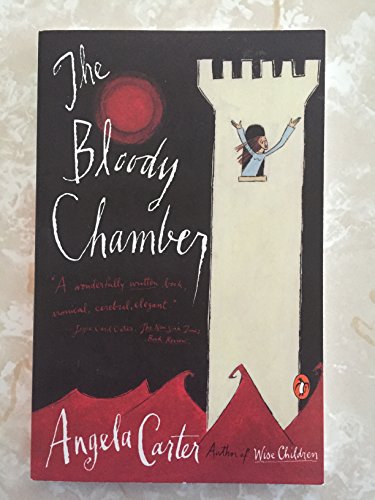 The Bloody Chamber: And Other Stories - Carter, Angela