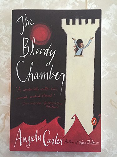 9780140178210: The Bloody Chamber And Other Stories: The Bloody Chamber;the Courtship of Mr Lyon;the Tiger's Bride;Puss-in-Boots;the Erl-King;the Snow Child;the Lady ... Werewolf;the Company of Wolves;Wolf-Alice