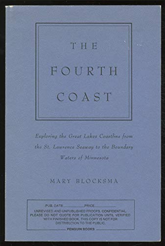 Beispielbild fr The Fourth Coast: Exploring the Great Lakes Coastline zum Verkauf von Wonder Book