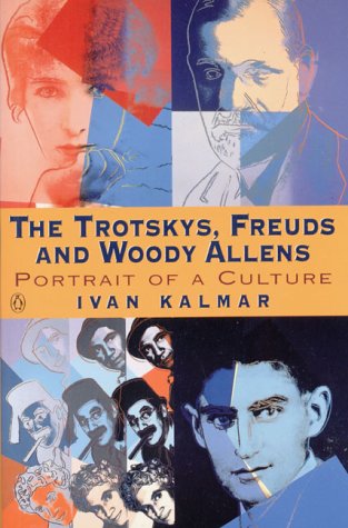9780140179408: The Trotskys, Freuds And Woody Allens: Portrait of a Culture