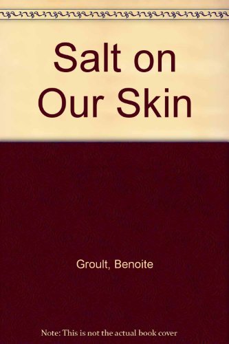 Beispielbild fr Salt on Our Skin zum Verkauf von Better World Books
