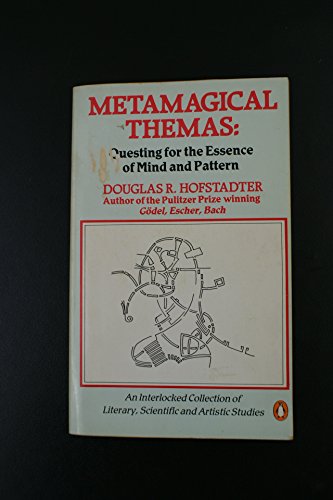 Stock image for Metamagical Themas: Questing For the Essence of Mind And Pattern for sale by WorldofBooks