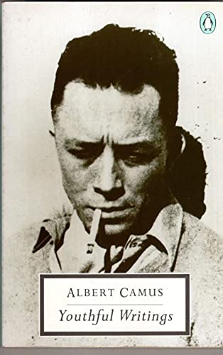 Youthful Writings (Twentieth Century Classics) (9780140180268) by Albert Camus