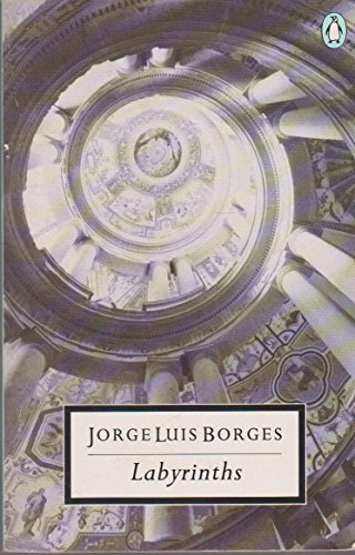 9780140180299: Labyrinths: Selected Stories And Other Writings