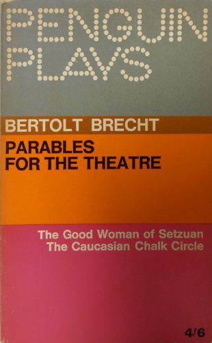 9780140180350: Parables For the Theatre: The Good Woman of Setzuan;the Caucasian Chalk Circle