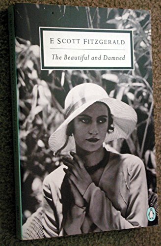 9780140180572: The Beautiful and Damned (Penguin Twentieth-Century Classics)