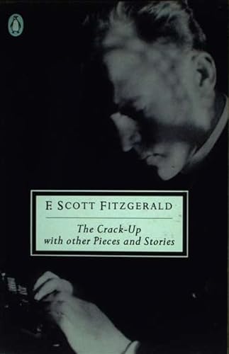 Beispielbild fr The Stories of F. Scott Fitzgerald: Volume 2: "The Crack-up" with other bits and pieces zum Verkauf von WorldofBooks