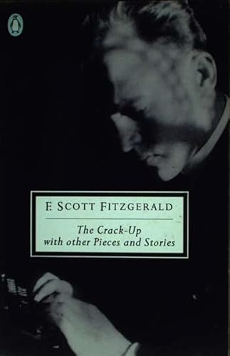 9780140180602: The Stories of F. Scott Fitzgerald, Vol. 2: The Crack-up, with Other Pieces And Stories