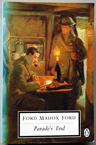 Stock image for Parade's End: Some do not.; No More Parades; a Man Could Stand up-; the Last Post (Penguin twentieth century classics) for sale by AwesomeBooks