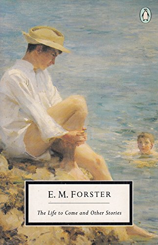 Life to Come and Other Stories (9780140180848) by Forster, E. M.