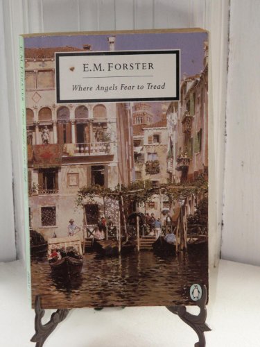 Where Angels Fear to Tread (Twentieth Century Classics S.) - Forster, E. M.