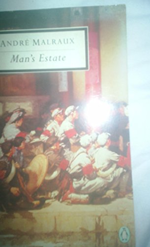 Man's Estate (Twentieth Century Classics) (9780140181364) by AndrÃ© Malraux