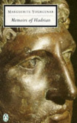 Imagen de archivo de Memoirs of Hadrian and Reflections on the Composition of the Memoirs of Hadrian a la venta por My Dead Aunt's Books