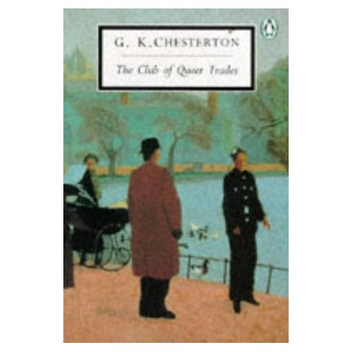 9780140183870: The Club of Queer Trades: The Tremendous Adventures of Major Brown;the Painful Fall of a Great Reputation;the Awful Reason of the Vicar's Visit;the ... Lady (Penguin Twentieth Century Classics S.)