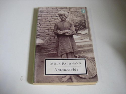 Untouchable (Classic, 20th-Century, Penguin): Mulk Raj Anand, E. M. Forster (Introduction)