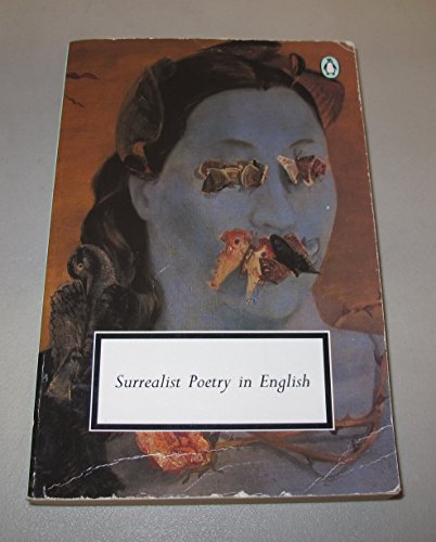 Stock image for Surrealist Poetry in English (Penguin Twentieth-Century Classics) for sale by Artless Missals