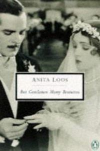 But Gentlemen Marry Brunettes: The Illuminating Diary of a Professional Lady (Penguin Twentieth-Century Classics) (9780140184884) by Loos, Anita