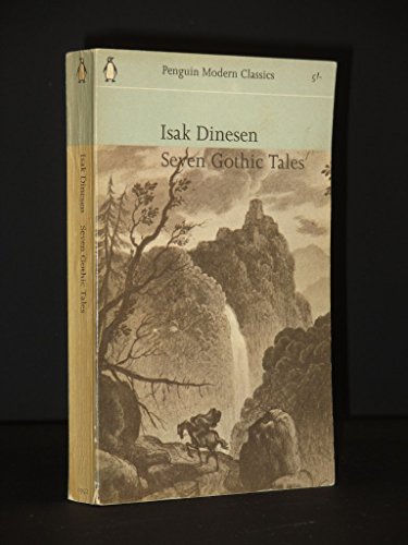 Beispielbild fr Seven Gothic Tales: The Roads Round Pisa; the Old Chevalier; the Monkey; the Deluge at Norderney; the Supper at Elsinore; the Dreamers; the Poet zum Verkauf von WorldofBooks