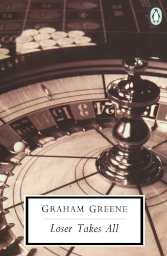 Loser Takes All (Classic, 20th-Century, Penguin) (9780140185423) by Greene, Graham