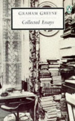 Greene: Collected Essays (Penguin Twentieth-Century Classics) (9780140185768) by Greene, Graham