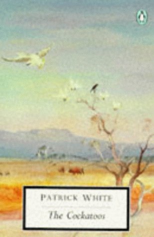 9780140185829: The Cockatoos: Shorter Novels And Stories: A Woman's Hand; the Full Belly; the Night the Prowler; Five-Twenty; Sicilian Vespers; the Cockatoos (Penguin Twentieth Century Classics S.)