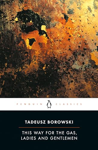 This Way for the Gas, Ladies and Gentlemen (Penguin Modern Classics) (9780140186246) by Borowski, Tadeusz