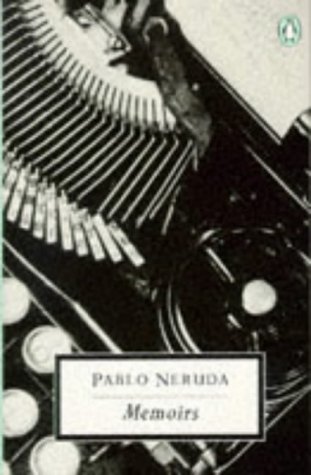 Beispielbild fr Pablo Neruda: Memoirs (Penguin 20th Century Classics) zum Verkauf von SecondSale