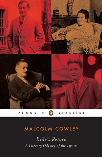 Beispielbild fr Exile's Return: A Literary Odyssey of the 1920s (Penguin Twentieth Century Classics) zum Verkauf von BooksRun