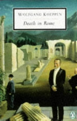 Death in Rome (Penguin Twentieth-Century Classics) (9780140187908) by Koeppen, Wolfgang; Hofmann, Michael
