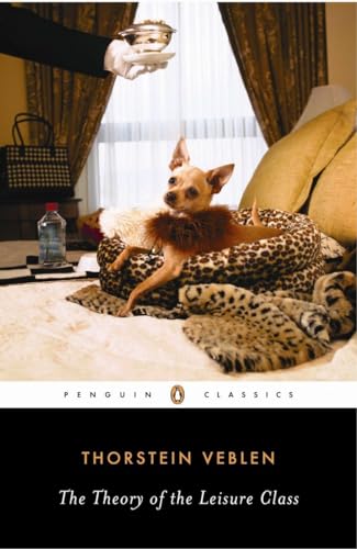 Imagen de archivo de The Theory of the Leisure Class (Penguin Classics) a la venta por Ergodebooks