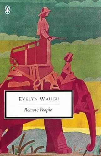 Remote People (Penguin Twentieth Century Classics) - Waugh, Evelyn