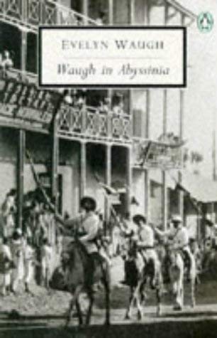 9780140188417: Waugh in Abyssinia (Penguin Twentieth Century Classics) [Idioma Ingls] (Penguin Twentieth Century Classics S.)