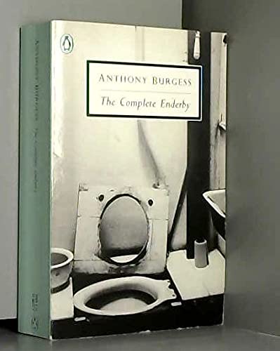 The Complete Enderby: " Inside Mr. Enderby " , " Enderby Outside " , " Clockwork Testament " , " Enderby's Dark Lady " (Penguin Twentieth Century Classics) (9780140188738) by Anthony Burgess