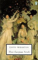 9780140189803: Three European Novels: Madame De Treymes; the Reef; the Buccaneers: "Madam de Treymes", "The Reef", "The Buccaneers" (Penguin Twentieth Century Classics S.)