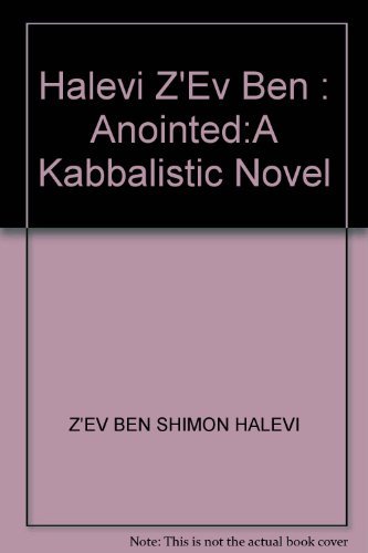 Imagen de archivo de The Anointed: A Kabbalistic Novel. a la venta por Henry Hollander, Bookseller