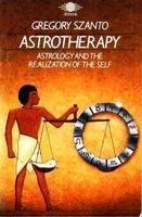 Stock image for Astrotherapy: Astrology and the Realization of the Self for sale by Veronica's Books