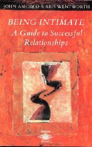 Stock image for Being Intimate : A Guide to Successful Relationships for sale by Better World Books