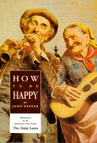 How to Be Happy - John Pepper