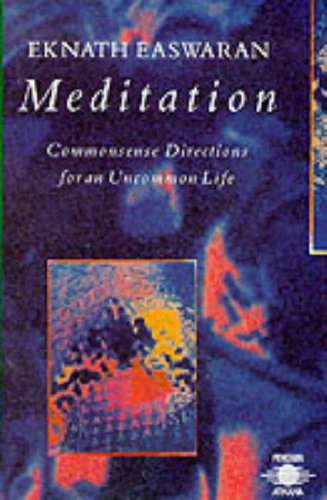 Beispielbild fr Meditation: Commonsense Directions for an Uncommon Life zum Verkauf von ThriftBooks-Atlanta