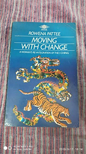 Stock image for Moving with Change. A Woman's Re-Integration of the I Ching for sale by Libereso