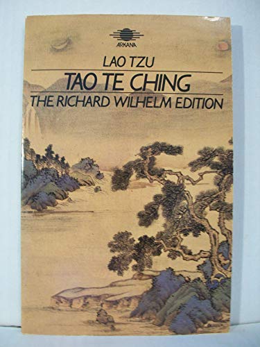 9780140190601: Tao Te Ching: The Book Of Meaning And Life (Arkana S.)