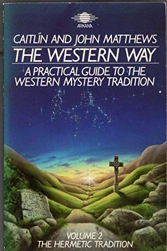 Stock image for The Western Way: A Practical Guide to the Western Mystery Tradition. for sale by Black Cat Hill Books