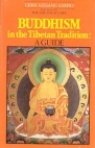 Beispielbild fr Buddhism in the Tibetan Tradition: A Guide zum Verkauf von Books From California