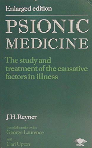 Stock image for Psionic Medicine: The Study & Treatment of the Causative Factors in Illness for sale by Ergodebooks